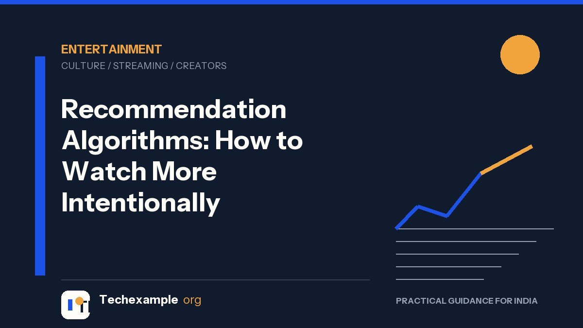 Recommendation Algorithms: How to Watch More Intentionally — Techexample Org
